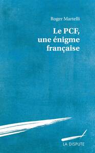 Image de Le PCF, une énigme française