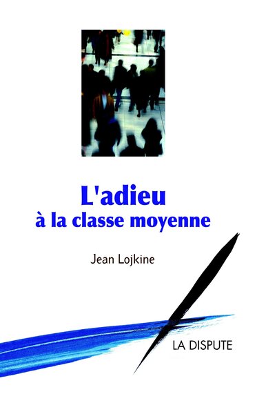 Picture of Adieu à la classe moyenne (L')