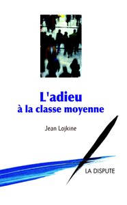 Picture of Adieu à la classe moyenne (L')