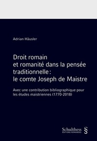 Picture of DROIT ROMAIN ET ROMANITE DANS LA PENSEE TRADITIONNELLE : COMTE JOSEPH DE MAISTRE