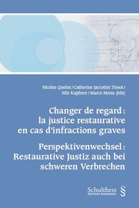Picture of Changer de regard : la justice restaurative en cas d'infractions graves