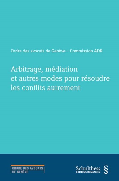 Picture of ARBITRAGE, MEDIATION ET AUTRES MODES POUR RESOUDRE LES CONFLITS AUTREMENT
