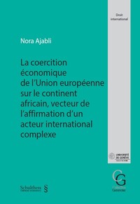 Image de La coercition économique de l'union européenne sur le continent africain vecteur de l'affirmation d'un acteur international complexe