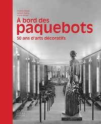 Picture of A Bord des Paquebots, 50 Ans d'Arts Décoratifs