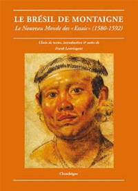 Picture of Le Brésil de Montaigne - Le nouveau monde des «essais» (1580