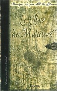 Picture of Le Bois des Malicieux - Chroniques de par delà les Bumes
