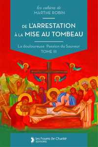 Image de De l'arrestation à la mise au tombeau