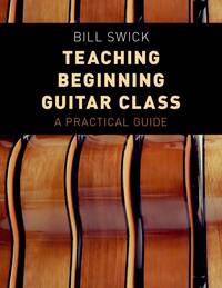 Picture of TEACHING BEGINNING GUITAR CLASS A PRACTICAL GUIDE