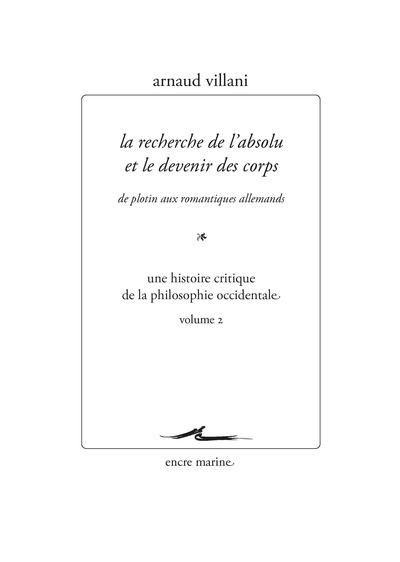 Image de La recherche de l'absolu et le devenir des corps. De Plotin aux romantiques allemands.