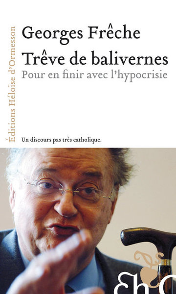 Image de Trève de balivernes - Pour en finir avec l'hypocrisie