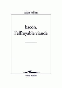 Image de Bacon, l'effroyable viande