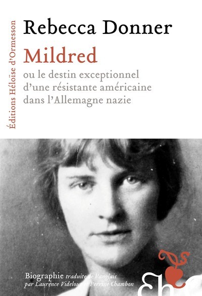 Image de Mildred - ou le destin exceptionnel d'une résistante américaine dans l'Allemagne nazie