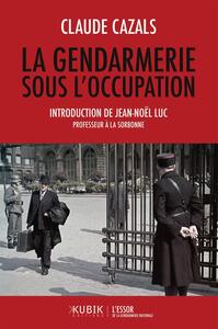 Image de La Gendarmerie sous l'Occupation