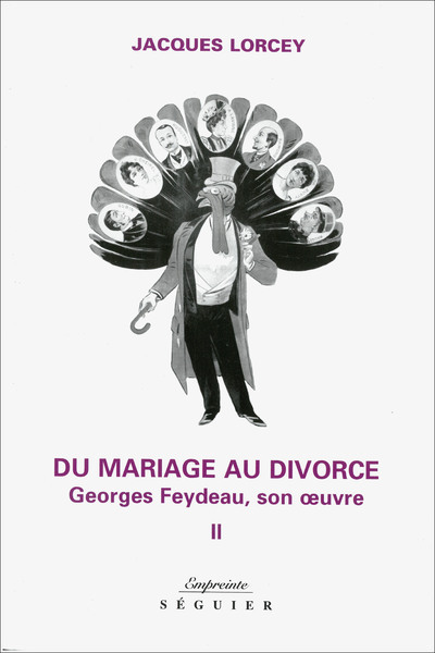 Picture of Du mariage au divorce - tome 2 Georges Feydeau, son oeuvre