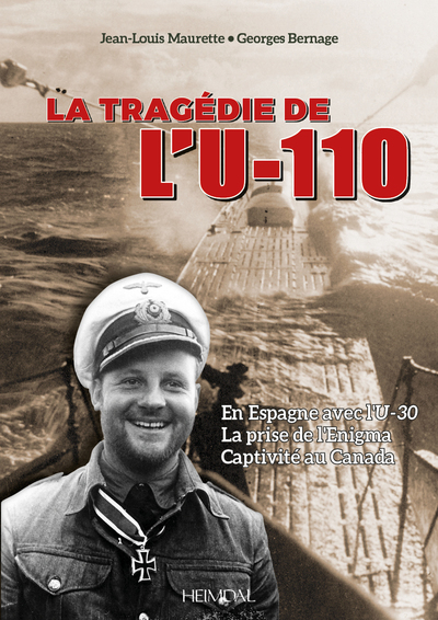 Picture of LA TRAGÉDIE DE L'U-110_EN ESPAGNE AVEC L'U-30_LA PRISE DE L'ENIGMA_CAPTIVITÉ AU CANADA