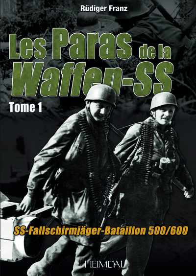 Picture of LES PARAS DE LA WAFFEN-SS_TOME 1_SS-FALLSCHIRMJÄGER-BATAILLON 500/600