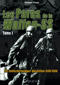 Picture of LES PARAS DE LA WAFFEN-SS_TOME 1_SS-FALLSCHIRMJÄGER-BATAILLON 500/600