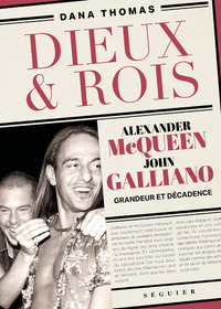Image de Dieux et Rois - Alexander McQueen et John Galliano, grandeur et décadence