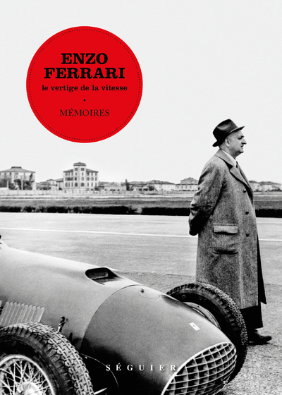 Image de Enzo Ferrari, Mémoires - Le vertige de la vitesse