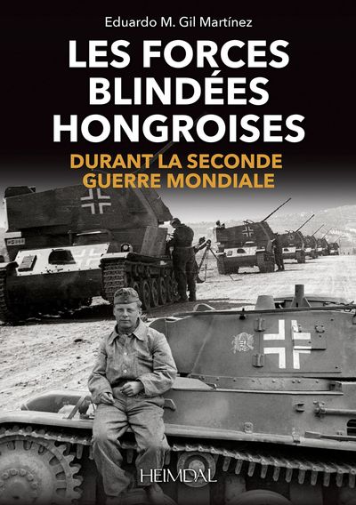 Image de LES FORCES BLINDEES HONGROISES _ DURANT LA SECONDE GUERRE MONDIALE