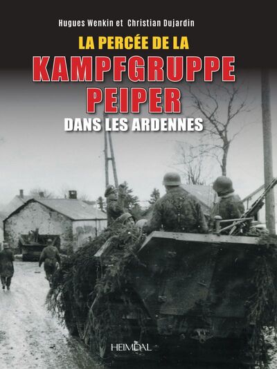 Picture of La Percée de la Kampfgruppe Peiper dans les Ardennes