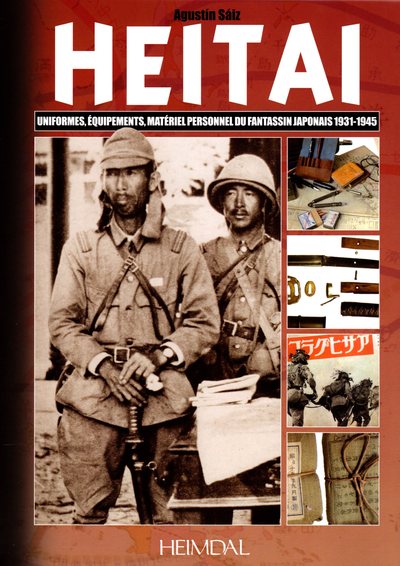 Picture of HEITAI - UNIFORMES, EQUIPEMENTS, MATERIEL PERSONNEL DU FANTASSIN JAPONAIS 1931/1945