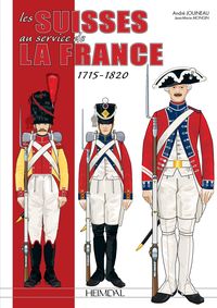 Picture of LES SUISSES AU SERVICE DE LA FRANCE 1715-1820