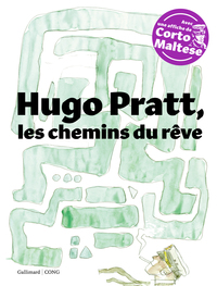 Image de Hugo Pratt, les chemins du rêve