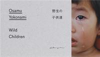 Image de Osamu Yokonami Wild Children /anglais