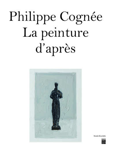 Picture of PHILIPPE COGNEE - LA PEINTURE D'APRES