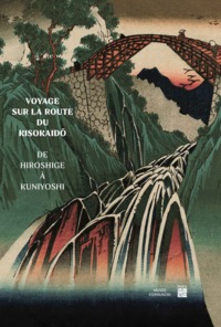 Image de VOYAGE SUR LA ROUTE DU KISOKAIDO, DE HIROSHIGE A KUNIYOSHI