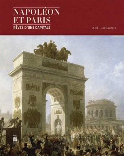 Picture of NAPOLEON ET PARIS,REVES D'UNE CAPITALE