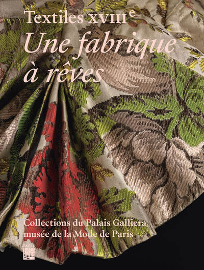 Picture of Textiles XVIIIème - Une fabrique à rêves