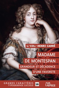 Picture of MADAME DE MONTESPAN AE  GRANDEUR ET DECADENCE D'UNE FAVORITE : GRANDS CARACTERES, EDITION ACCESSIBLE