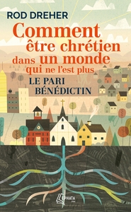 Picture of Comment être chrétien dans un monde qui ne l'est plus