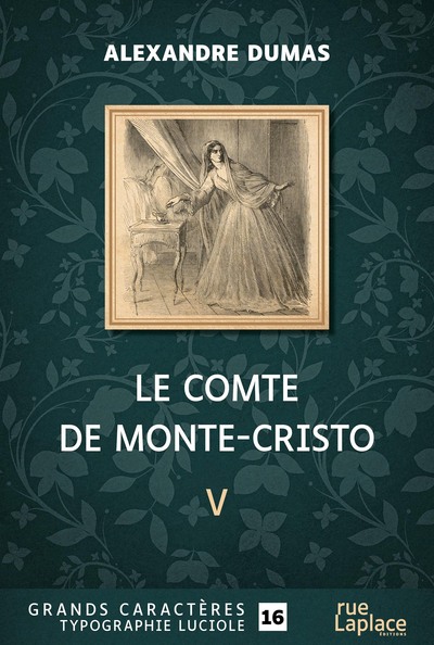 Picture of LE COMTE DE MONTE-CRISTO - CINQUIEME PARTIE : GRANDS CARACTERES, EDITION ACCESSIBLE POUR LES MALVOYA