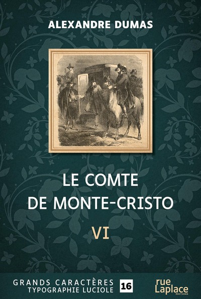 Picture of LE COMTE DE MONTE-CRISTO - SIXIEME PARTIE : GRANDS CARACTERES, EDITION ACCESSIBLE POUR LES MALVOYANT