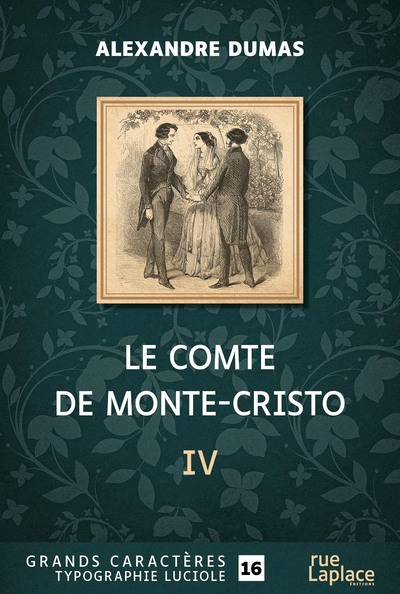 Picture of LE COMTE DE MONTE-CRISTO - QUATRIEME PARTIE : GRANDS CARACTERES, EDITION ACCESSIBLE POUR LES MALVOYA