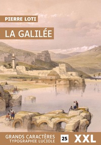Picture of LA GALILEE : GRANDS CARACTERES, EDITION ACCESSIBLE POUR MALOYANTS
