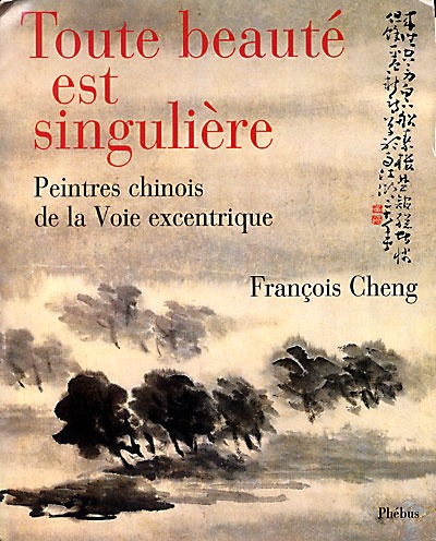 Picture of TOUTE BEAUTE EST SINGULIERE PEINTRES CHINOIS DE LA VOIX EXCENTRIQUE