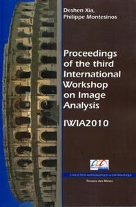 Picture of PROCEEDINGS OF THE THIRD INTERNATIONAL WORKSHOP ON IMAGE ANALYSIS - IWIA 2010