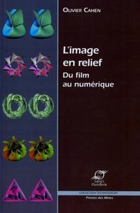 Image de L'IMAGE EN RELIEF. DU FILM AU NUMERIQUE. AVEC CD-ROM.