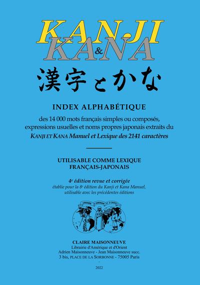 Image de KANJI et KANA. Index alphabétique des 14000 mots français simples ou composés... (4e ed)