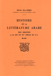 Image de Histoire de la littérature arabe des origines à la fin du XVe siècle de J.-C. Tome 3