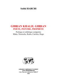 Image de Gibran Khalil Gibran, poète, peintre, prophète.