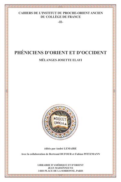 Image de Phéniciens d'Orient et d'Occident. Mélanges Josette Elayi.