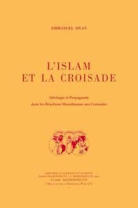 Image de L'islam et la croisade. Idéologie et propagande dans les réactions musulmanes aux croisades