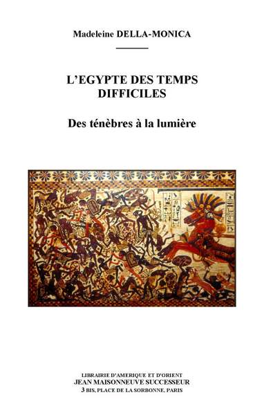 Image de L'Egypte des temps difficiles. Des ténèbres à la lumière