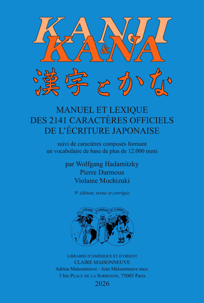 Image de KANJI ET KANA  Manuel et lexique des 2141 caractères officiels de l'écriture japonaise (9e ed)