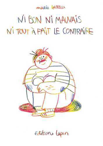 Image de Ni bon ni mauvais ni tout à fait le contraire